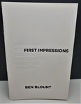 First Impressions by Ben Blount