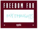 Freedom for My Thoughts by Anonymous Patron Olin Library