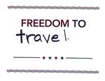 Freedom to Travel by Anonymous Patron Olin Library